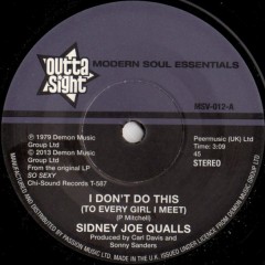 Sidney Joe Qualls - I Don't Do This (To Every Girl I Meet) / Run To Me