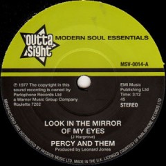 Percy & Them - Look In The Mirror Of My Eyes / Trying To Find A New Love