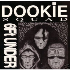 Dookie Squad - 6 Ft. Under EP