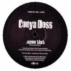 Conya Doss - Damn That / Miss'n You / Ain't Giving Up