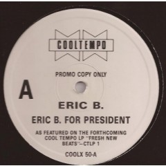 Eric B. - Eric B. For President / Who Me?