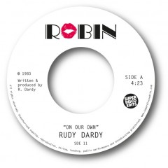 Rudy Dardy - On Our Own / Robin's Groove