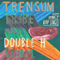 Trensum Tribe - Trensum Tribe Meets Double H STHLM