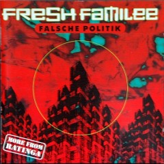 Fresh Familee - Falsche Politik