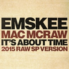  Emskee, Mac McRaw, Nick Wiz - It's About Time 