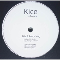 Kice Of Course - Everything / Say Something