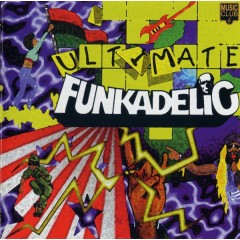 Funkadelic - Ultimate Funkadelic