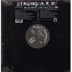Strong A.R.M. - Blow Your Head Off / Where You At?