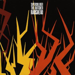 Radiohead - Supercollider / The Butcher