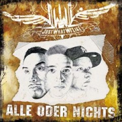 Just What We Like - Alle Oder Nichts 