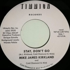 Mike James Kirkland and Cold Diamond & Mink - Stay, Don't Go