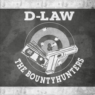 D-Law and The Bountyhunters - D-Law & The Bountyhunters