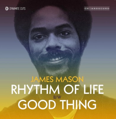 James Mason - Rhythm Of Life / Good Thing