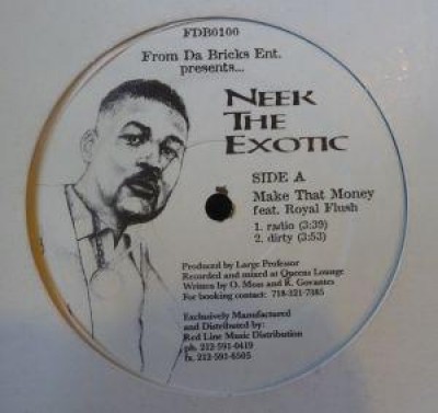 Neek The Exotic - Make That Money / Real Hip Hop