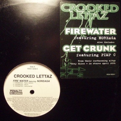Crooked Lettaz - Firewater (ft. Noreaga)/ Get Crunk (ft Pimp C)
