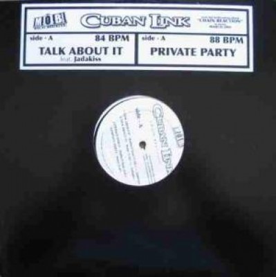 Cuban Link - Talk About It / Private Party