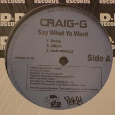 Craig G - Say What You Want