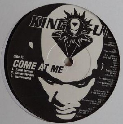 King Sun - Come At Me / You Don't Know