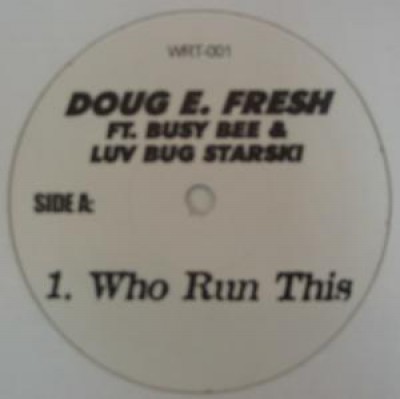 Doug E. Fresh - Who Run This