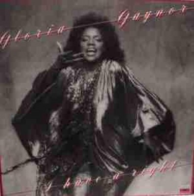 Gloria Gaynor - I Have A Right