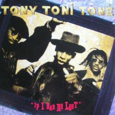 Tony! Toni! Toné! - If I Had No Loot