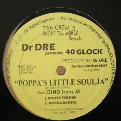 Dr. Dre presents 40 Glock - Poppa's Little Soulja