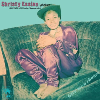 Christy Essien - Give Me A Chance