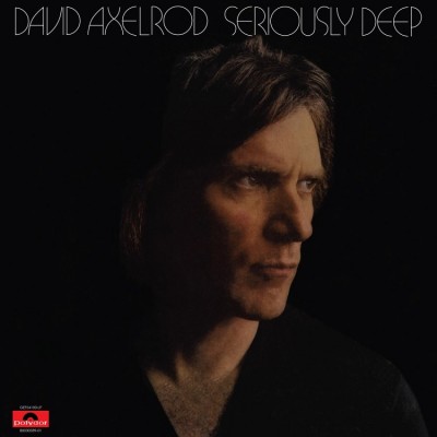 David Axelrod - Seriously Deep
