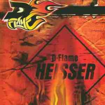 D-Flame - Heisser