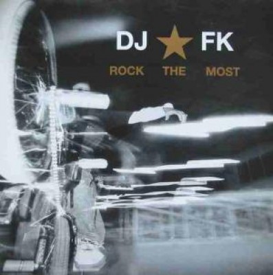 DJ FK - Rock The Most