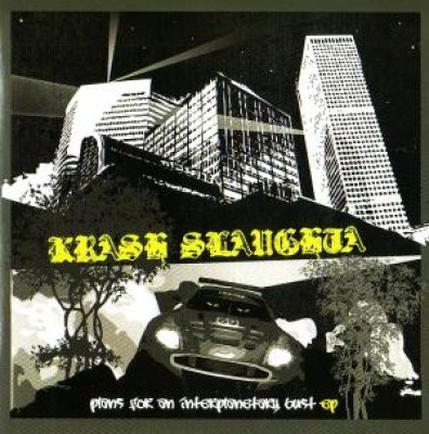 DJ Krash Slaughta - Plans For An Interplanetary Bust EP 
