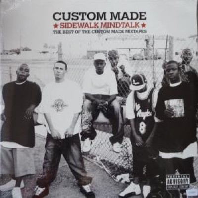 Custom Made - Sidewalk Mindtalk: The Best Of Custom Made Mixtapes