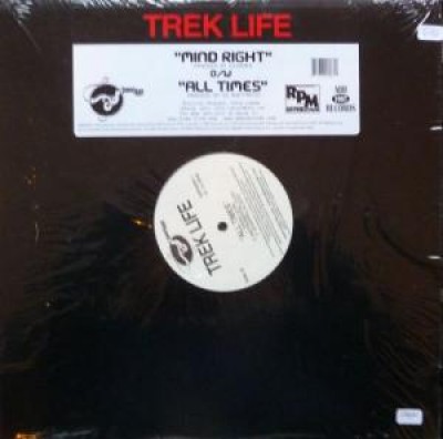 Trek Life - Mind Right / All Times