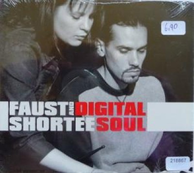 Faust And Shortee – Digital Soul
