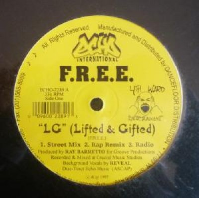 F.R.E.E. - LG (Lifted & Gifted) / Put 'Em Up Now