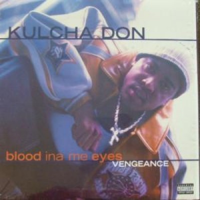 Kulcha Don - Blood Ina Me Eyes Vengeance