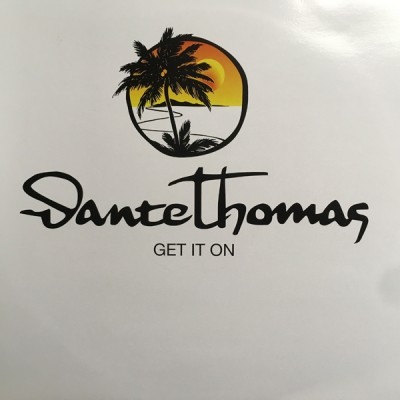 Dante Thomas - Get It On