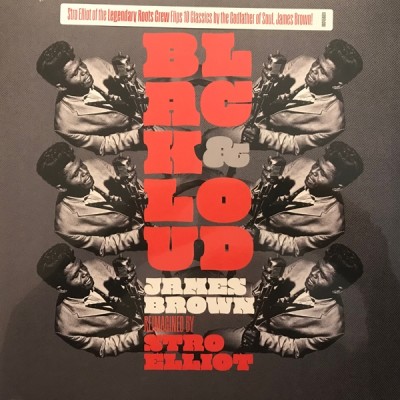 Stro Elliot - Black & Loud: James Brown Reimagined By Stro Elliot