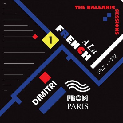 Dimitri From Paris / Various  - A La French (1987-1992) The Balearic Sessions Vol. 1