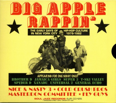 Various - Big Apple Rappin' (The Early Days Of Hip-Hop Culture In New York City 1979-1982)