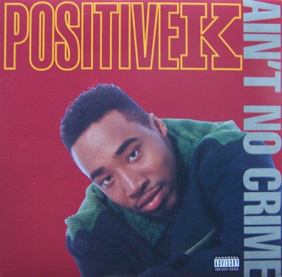 Positive K - Ain't No Crime