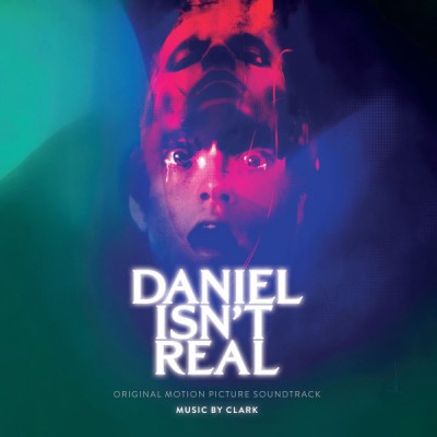 Chris Clark - Daniel Isn't Real (Original Motion Picture Soundtrack)