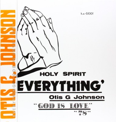 Otis G. Johnson - Everything - God Is Love 78
