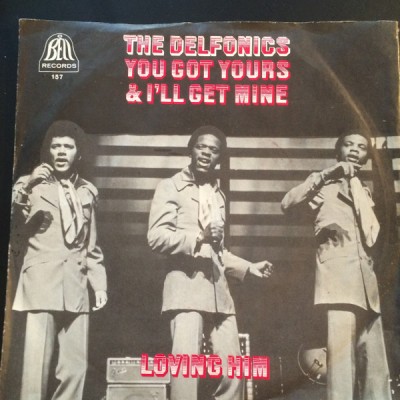 The Delfonics - You Got Yours And I'll Get Mine / Loving Him