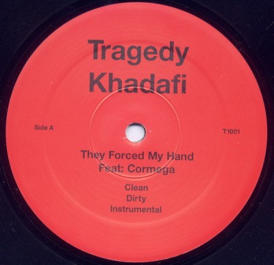 Tragedy Khadafi - They Forced My Hand /  W.W.T. (World Wide Thugs)