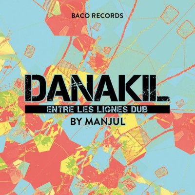 Danakil - Entre Les Lignes Dub By Manjul