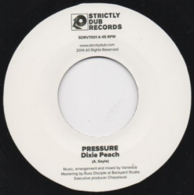 Dixie Peach - Pressure / Dub Pressure