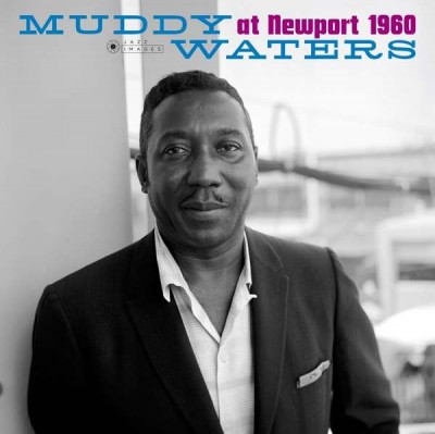 Muddy Waters - Muddy Waters At Newport 1960