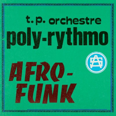 T.P. Orchestre Poly-Rythmo - Afro-Funk Vol-1