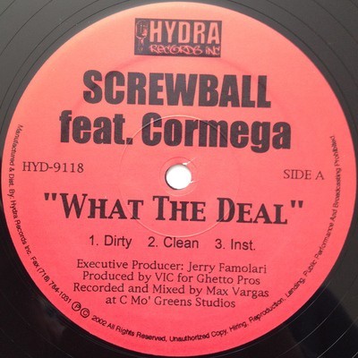 Screwball - What The Deal / Greatest On Earth